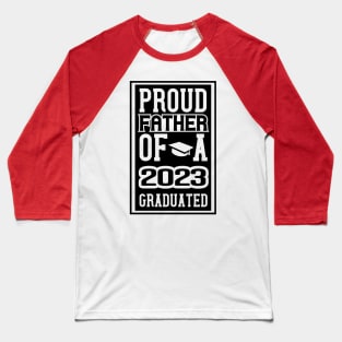 Proud father of a 2023 graduate Baseball T-Shirt